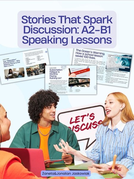 Stories That Spark Discussion: A2-B1 Speaking Lessons